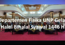 Departemen Fisika UNP Gelar Halal bi Halal Syawal 1446 H