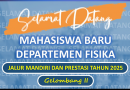 Selamat Datang Mahasiswa Jalur Mandiri dan Prestasi Gelombang 2 Tahun 2025