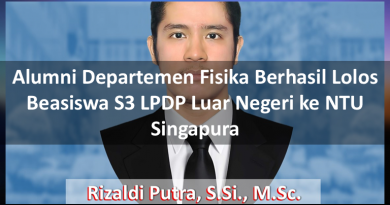 Alumni Departemen Fisika Berhasil Lolos Beasiswa S3 LPDP Luar Negeri ke NTU Singapura