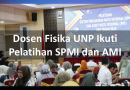 Dosen Fisika UNP Ikuti Pelatihan SPMI dan AMI