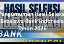 Pengumuman Hasil Seleksi Beasiswa Bank Indonesia Tahun 2026