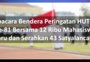 Upacara Bendera Peringatan HUT RI Ke-81 Bersama 12 Ribu Mahasiswa Baru dan Serahkan 43 Satyalancana