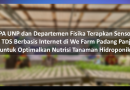FMIPA UNP dan Departemen Fisika Terapkan Sensor pH dan TDS Berbasis Internet di We Farm Padang Panjang untuk Optimalkan Nutrisi Tanaman Hidroponik