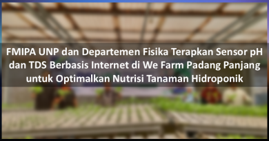 FMIPA UNP dan Departemen Fisika Terapkan Sensor pH dan TDS Berbasis Internet di We Farm Padang Panjang untuk Optimalkan Nutrisi Tanaman Hidroponik