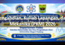Pengabdian, Kuliah Lapangan, dan Mekanika (PKM) 2026