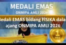 Medali EMAS bidang FISIKA dalam ajang ONMIPA AMLI 2026