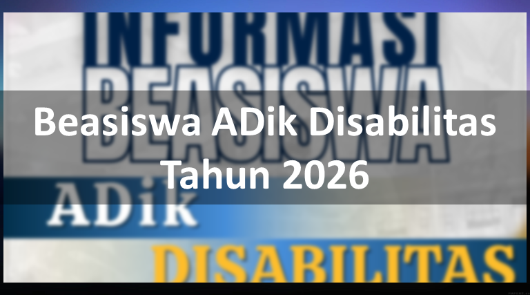 Beasiswa ADik Disabilitas Tahun 2026